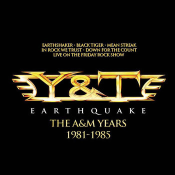 Y&T - Earthquake - The A&M Years