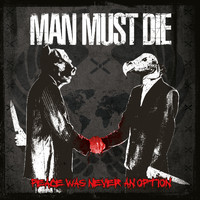 Man Must Die - Peace Was Never an Option (Explicit)