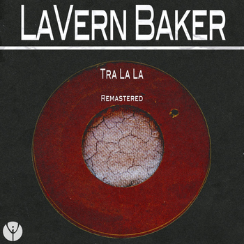 LaVern Baker - Tra La La