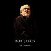 Bob James - Bob James: Bold Conceptions