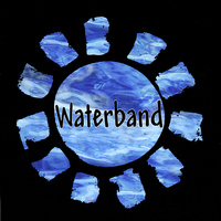 Waterband - Drops in a Bucket, Vol. 1