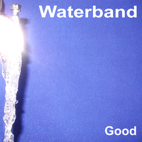 Waterband - Good