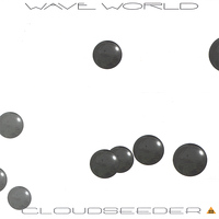 Wave World - Cloudseeder (2CD)