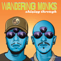 Wandering Monks - Shining Through (Explicit)