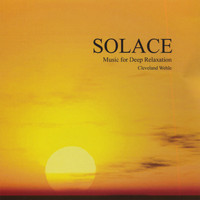 Cleveland Wehle - Solace - Music for Deep Relaxation