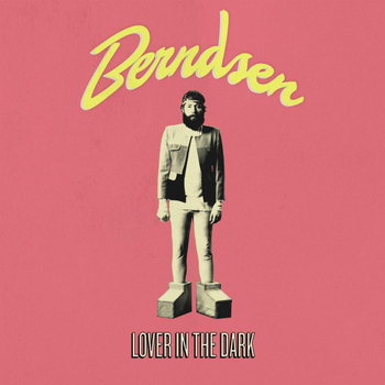Berndsen - Lover in the Dark