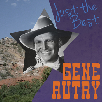 Gene Autry - Just the Best