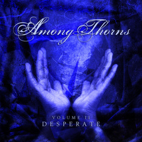 Among Thorns - Desperate