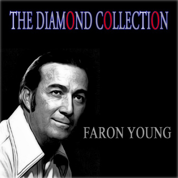 Faron Young - The Diamond Collection (Original Recordings)