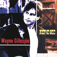 Wayne Gillespie - Living in Exile