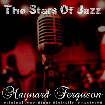 Maynard Ferguson - The Stars of Jazz