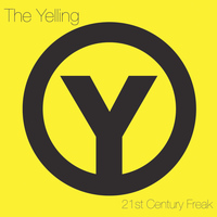 The Yelling - 21st Century Freak - Single