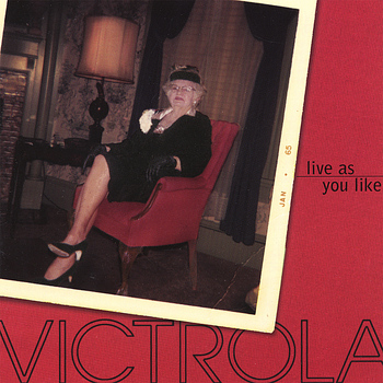 Victrola - Live as You Like