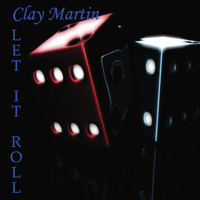 Clay Martin - Let It Roll