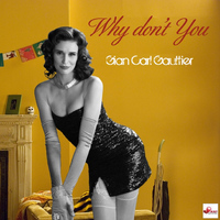 Gian Carl Gaultier - Why Don't You
