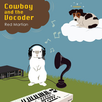 Red Martian - Cowboy and the Vocoder