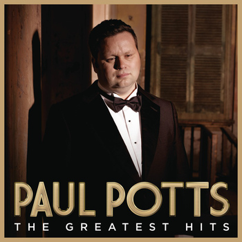 Paul Potts - Greatest Hits