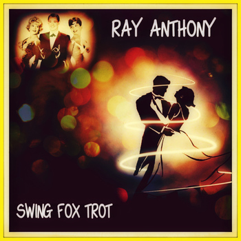 Ray Anthony - Swing Fox Trot