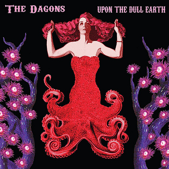 The Dagons - Upon the Dull Earth