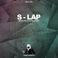 S-Lap - Man Hallucination