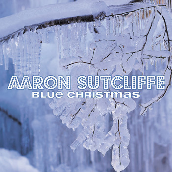 Aaron Sutcliffe - Blue Christmas