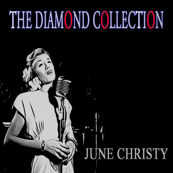 June Christy - The Diamond Collection (Original Recordings)
