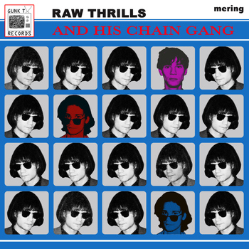 Raw Thrills - And His Chain Gang