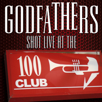 The Godfathers - Shot Live at the 100 Club