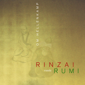 Om Hellenkamp - Rinzai Meets Rumi