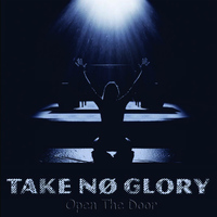 Take No Glory - Open the Door