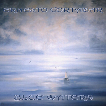 Ernesto Cortazar - Blue Waters