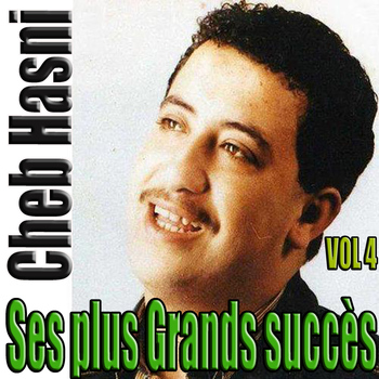 Cheb Hasni - Ses plus grands succès, Vol. 4