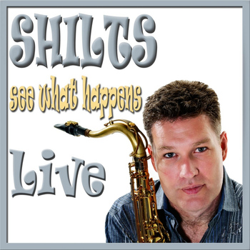 Shilts - See What Happens (Live)