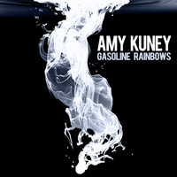 Amy Kuney - Gasoline Rainbows