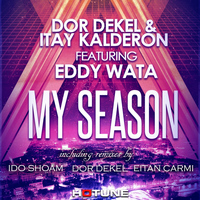 Dor Dekel, Itay Kalderon - My Season (The Remixes)