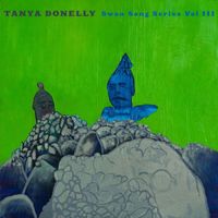 Tanya Donelly - Swan Song Series Vol. 3