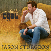 Jason Sturgeon - Cornfields & Coal