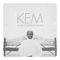 Kem - What Christmas Means (DELUXE)