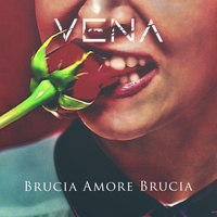 VENA - Brucia amore brucia