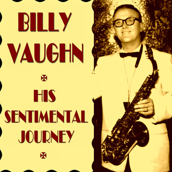 Billy Vaughn - His Sentimental Journey