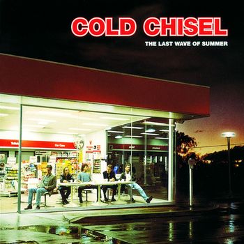 Cold Chisel - The Last Wave Of Summer