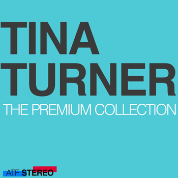 Tina Turner - The Premium Collection