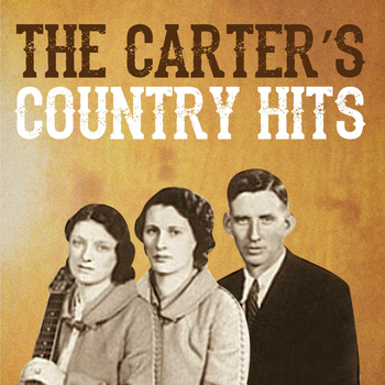 The Carter Family - The Carter's Country Hits