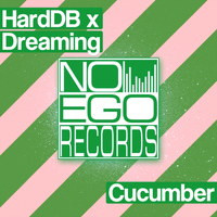 Cucumber - HardDB x Dreaming