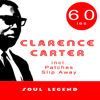 Clarence Carter - Soul Legend