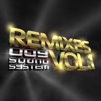 009 Sound System - Remixes, Vol. 1