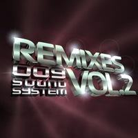 009 Sound System - Remixes, Vol. 2