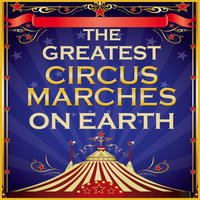 Sounds of the Circus South Shore Concert Band - The Greatest Circus Marches on Earth