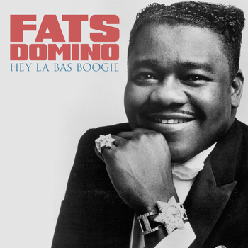 Fats Domino - Hey La Bas Boogie