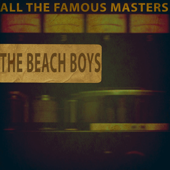 The Beach Boys - All the Famous Masters